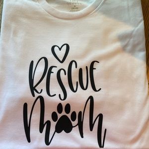 Rescue mom shirt